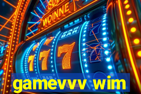 gamevvv wim